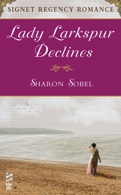 Cover of the book Lady Larkspur Declines by Sharon Sobel, Penguin Publishing Group