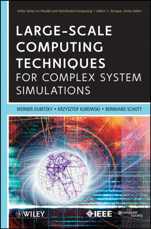 Cover of the book Large-Scale Computing Techniques for Complex System Simulations by Werner Dubitzky, Krzysztof Kurowski, Bernard Schott, Wiley