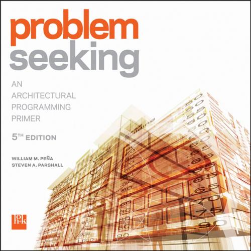 Cover of the book Problem Seeking by William M. Pena, Steven A. Parshall, Wiley