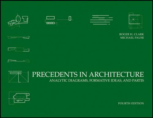 Cover of the book Precedents in Architecture by Roger H. Clark, Michael Pause, Wiley