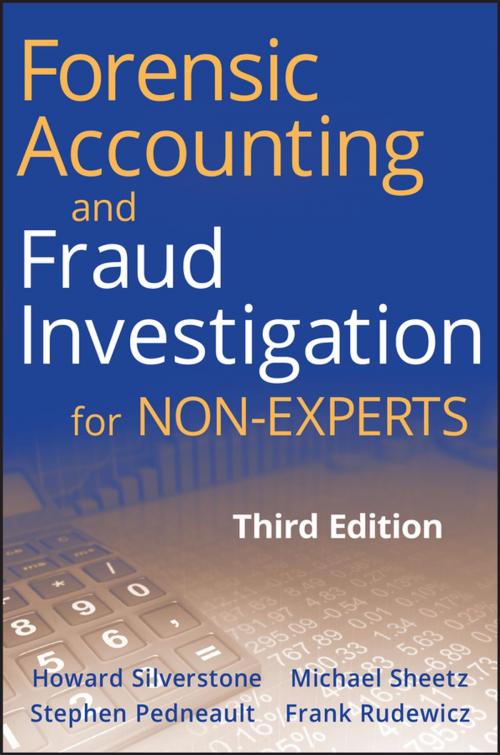 Cover of the book Forensic Accounting and Fraud Investigation for Non-Experts by Stephen Pedneault, Frank Rudewicz, Howard Silverstone, Michael Sheetz, Wiley