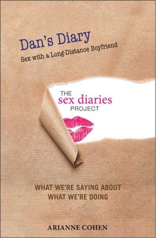 Cover of the book Dan's Diary - Sex with a Long-Distance Boyfriend by Arianne Cohen, Turner Publishing Company
