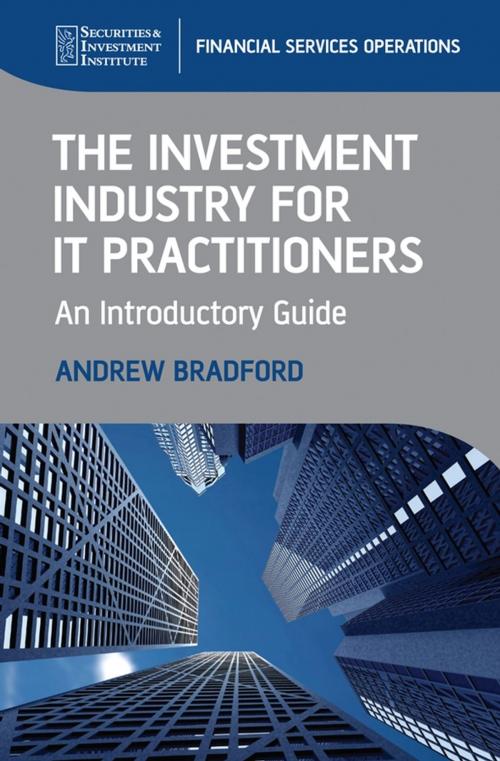 Cover of the book The Investment Industry for IT Practitioners by Andrew Bradford, Wiley
