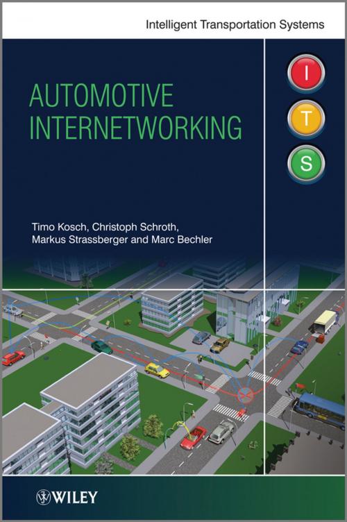 Cover of the book Automotive Internetworking by Timo Kosch, Christoph Schroth, Markus Strassberger, Marc Bechler, Wiley