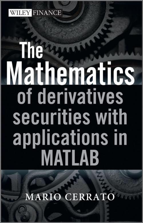 Cover of the book The Mathematics of Derivatives Securities with Applications in MATLAB by Mario Cerrato, Wiley