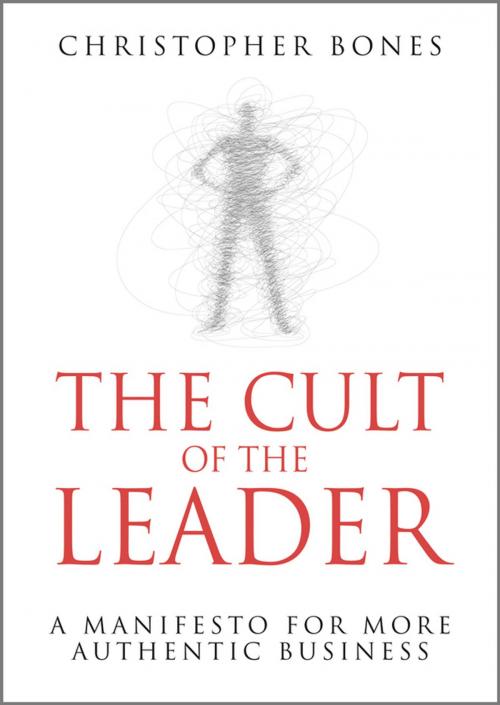Cover of the book The Cult of the Leader by Christopher Bones, Wiley