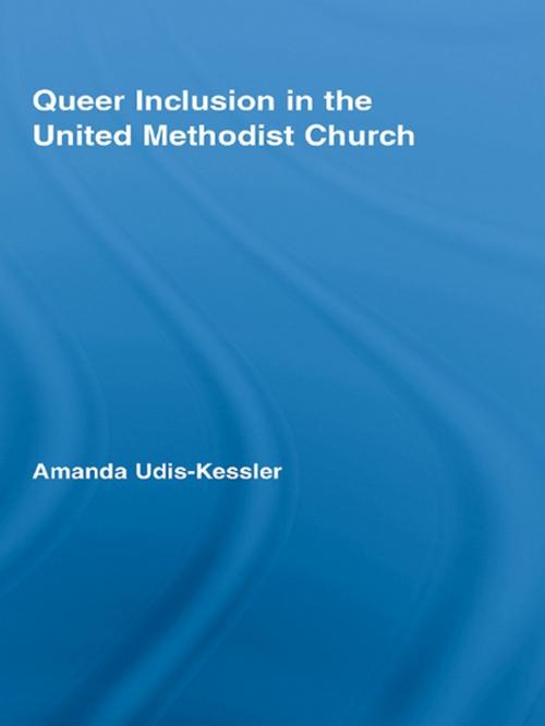 Cover of the book Queer Inclusion in the United Methodist Church by Amanda Udis-Kessler, Taylor and Francis