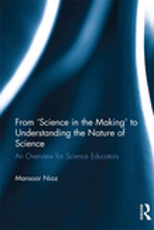Cover of the book From 'Science in the Making' to Understanding the Nature of Science by Mansoor Niaz, Taylor and Francis