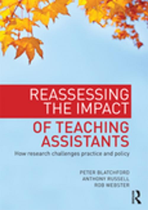Cover of the book Reassessing the Impact of Teaching Assistants by Peter Blatchford, Anthony Russell, Rob Webster, Taylor and Francis