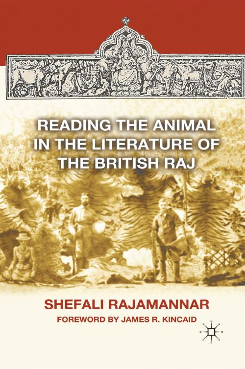 Cover of the book Reading the Animal in the Literature of the British Raj by S. Rajamannar, Palgrave Macmillan US