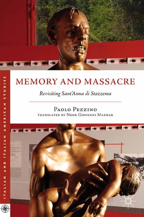 Cover of the book Memory and Massacre by P. Pezzino, Palgrave Macmillan US