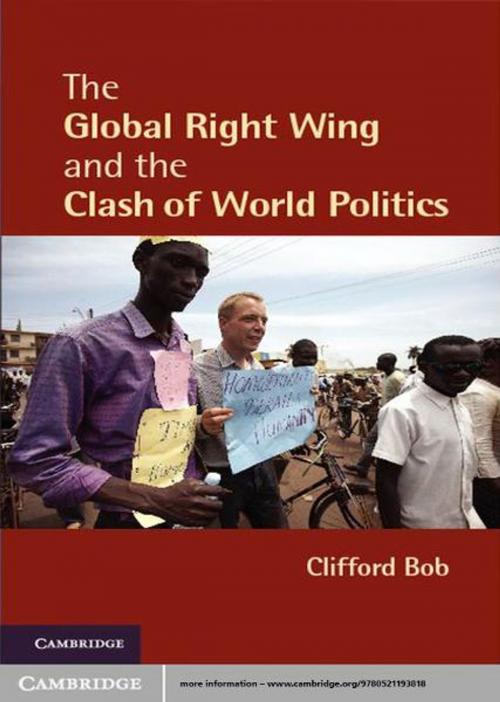 Cover of the book The Global Right Wing and the Clash of World Politics by Clifford Bob, Cambridge University Press