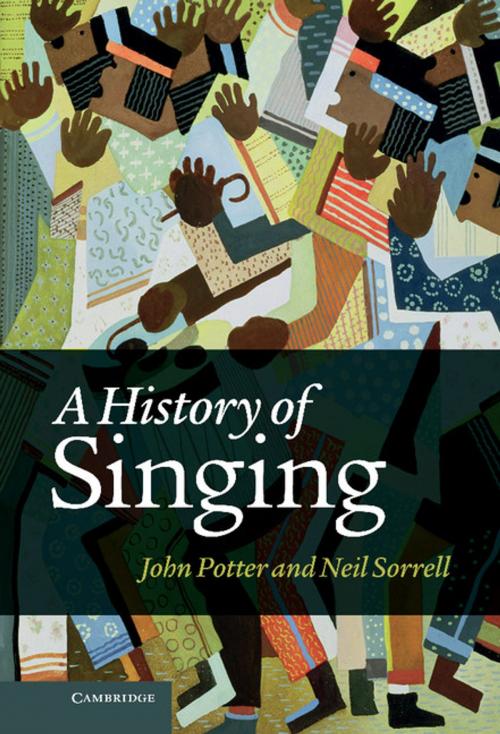 Cover of the book A History of Singing by Dr John Potter, Neil Sorrell, Cambridge University Press