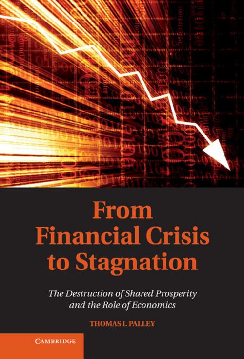 Cover of the book From Financial Crisis to Stagnation by Thomas I. Palley, Cambridge University Press