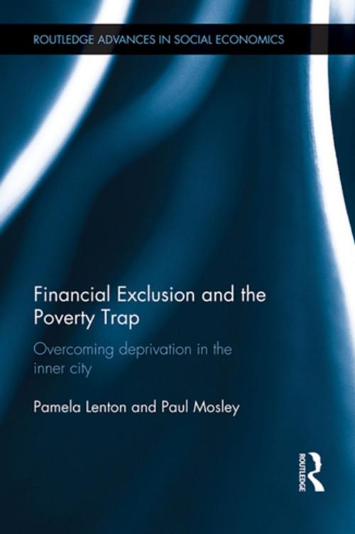 Cover of the book Financial Exclusion and the Poverty Trap by Paul Mosley, Pamela Lenton, Taylor and Francis