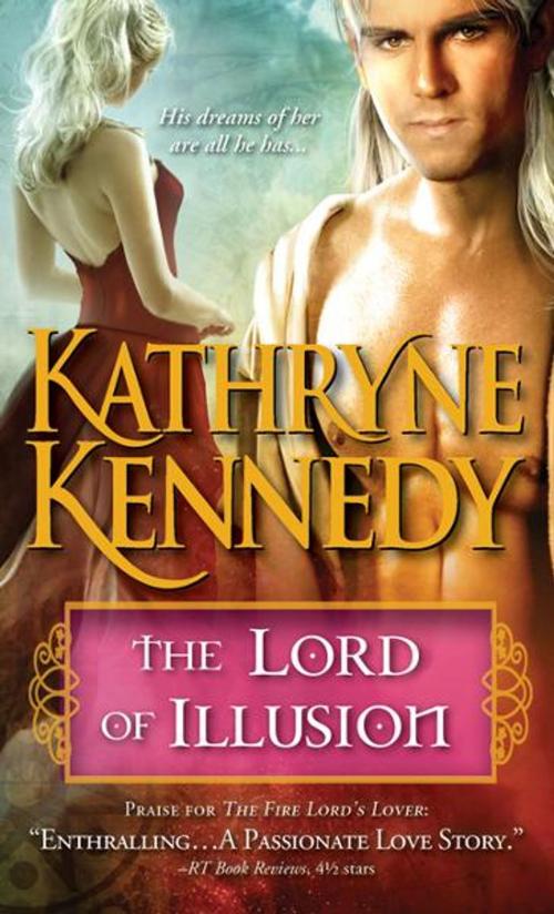 Cover of the book The Lord of Illusion by Kathryne Kennedy, Sourcebooks