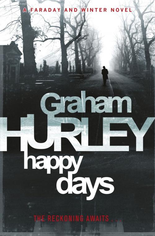 Cover of the book Happy Days by Graham Hurley, Orion Publishing Group