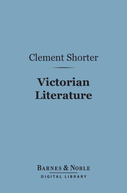 Cover of the book Victorian Literature (Barnes & Noble Digital Library) by Clement Shorter, Barnes & Noble