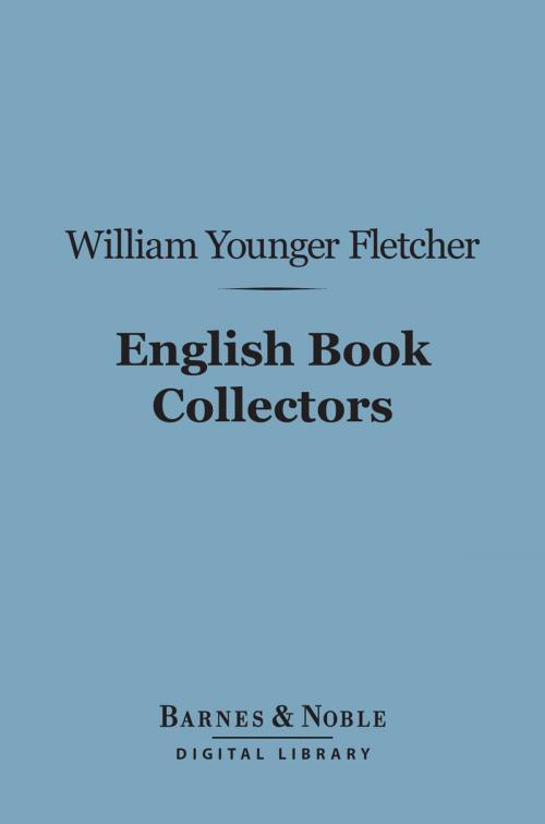 Cover of the book English Book Collectors (Barnes & Noble Digital Library) by William Younger Fletcher, Barnes & Noble