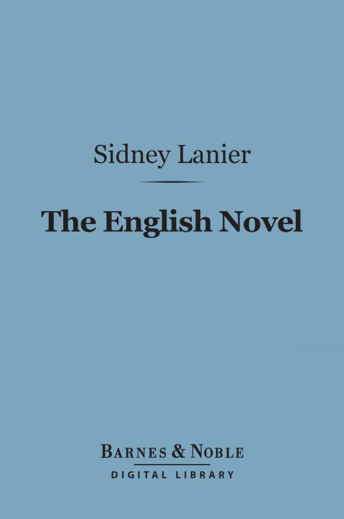 Cover of the book The English Novel (Barnes & Noble Digital Library) by Sidney Lanier, Barnes & Noble