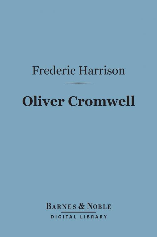Cover of the book Oliver Cromwell (Barnes & Noble Digital Library) by Frederic Harrison, Barnes & Noble