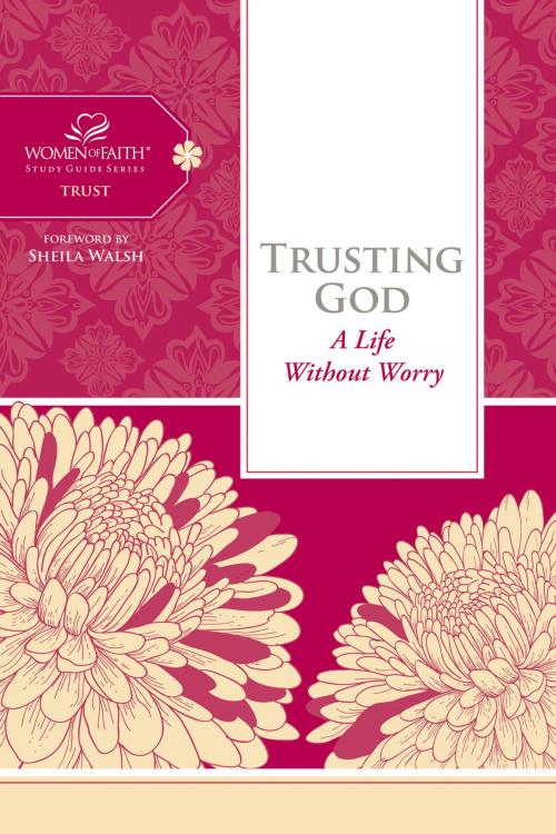 Cover of the book Trusting God by Women of Faith, Thomas Nelson