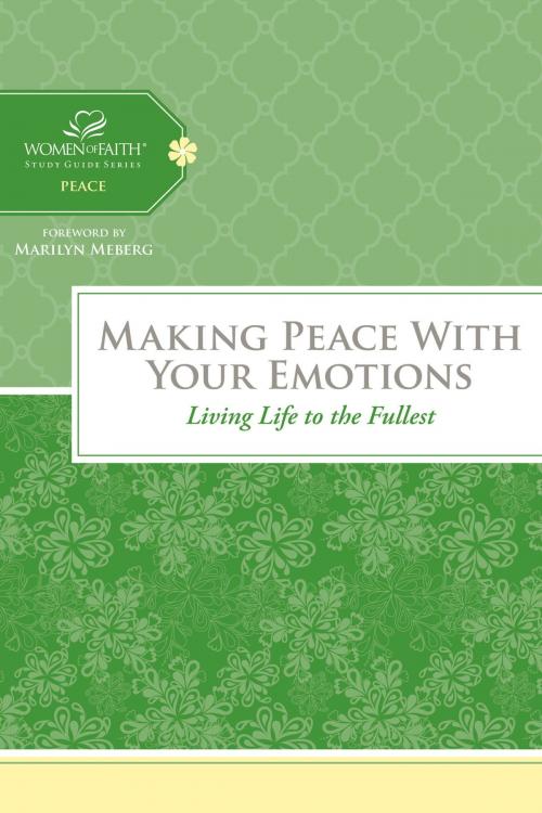 Cover of the book Making Peace with Your Emotions by Women of Faith, Thomas Nelson