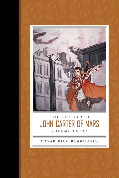 Cover of the book The Collected John Carter of Mars (Volume 3) by Edgar Rice Burroughs, Disney Book Group