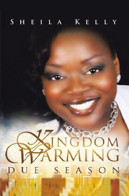 Cover of the book Kingdom Warming by Dr. Sheila Kelly, Trafford Publishing