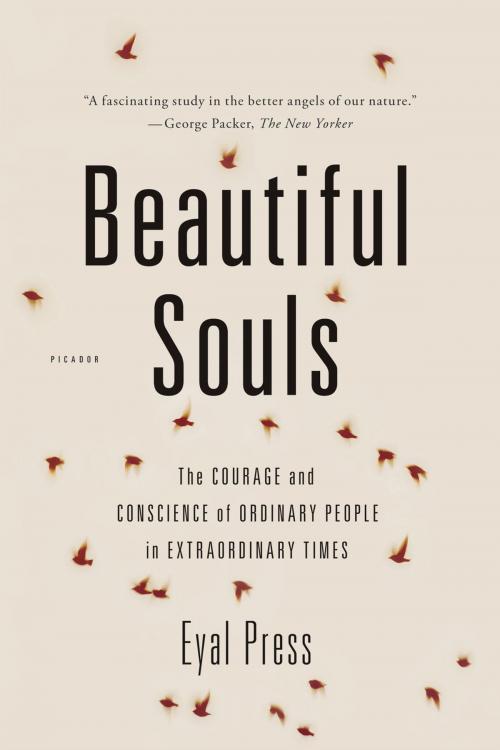 Cover of the book Beautiful Souls by Eyal Press, Farrar, Straus and Giroux