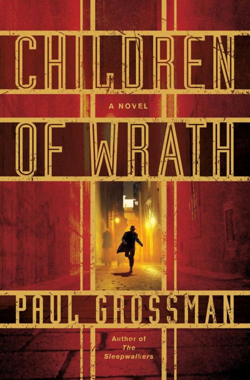 Cover of the book Children of Wrath by Paul Grossman, St. Martin's Press