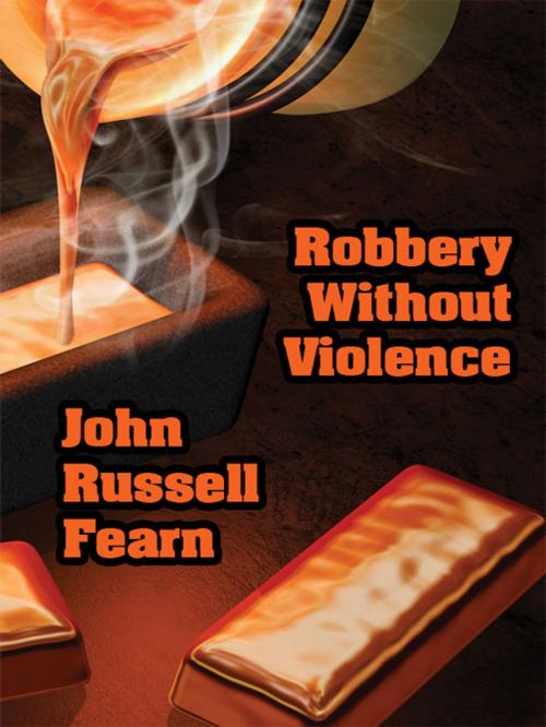 Cover of the book Robbery Without Violence: Two Science Fiction Crime Stories by John Russell Fearn, Wildside Press LLC
