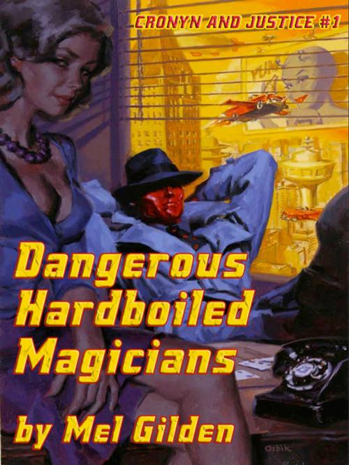 Cover of the book Dangerous Hardboiled Magicians by Mel Gilden, Wildside Press LLC