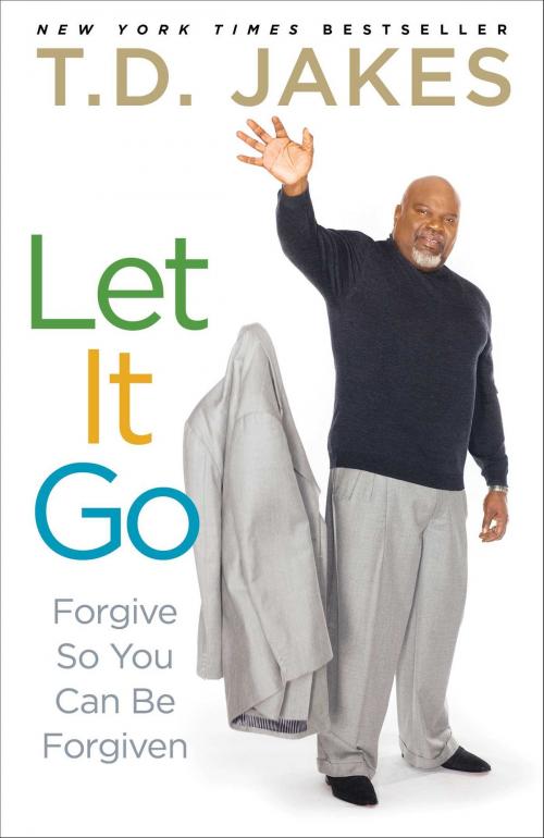 Cover of the book Let It Go by T.D. Jakes, Atria Books