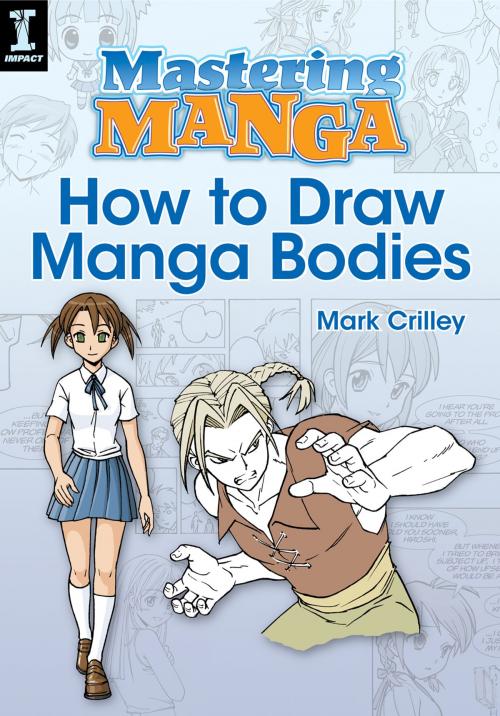 Cover of the book Mastering Manga, How to Draw Manga Bodies by Mark Crilley, F+W Media