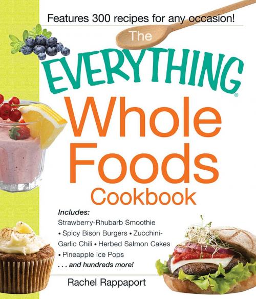 Cover of the book The Everything Whole Foods Cookbook by Rachel Rappaport, Adams Media