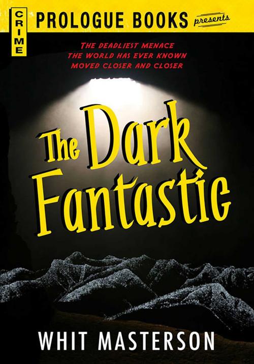Cover of the book The Dark Fantastic by Whit Masterson, Adams Media
