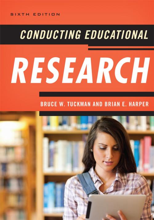 Cover of the book Conducting Educational Research by Bruce W. Tuckman, Brian E. Harper, Rowman & Littlefield Publishers