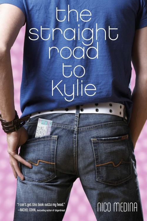Cover of the book The Straight Road to Kylie by Nico Medina, Simon Pulse