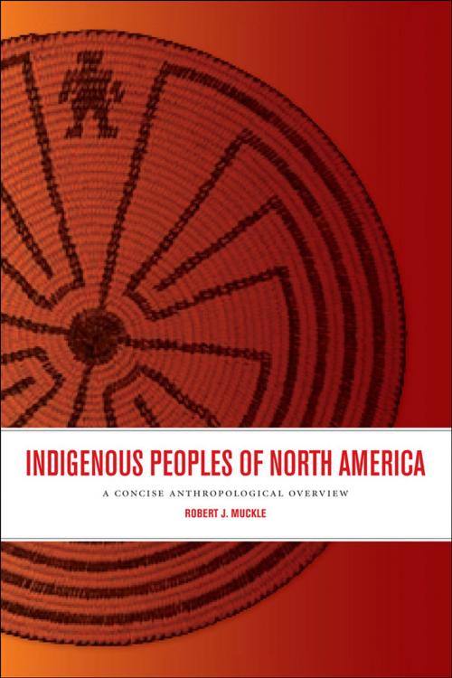 Cover of the book Indigenous Peoples of North America by Robert J. Muckle, University of Toronto Press, Higher Education Division
