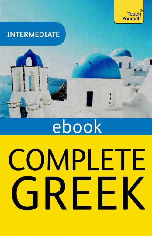 Cover of the book Complete Greek Beginner to Intermediate Book and Audio Course by Aristarhos Matsukas, John Murray Press