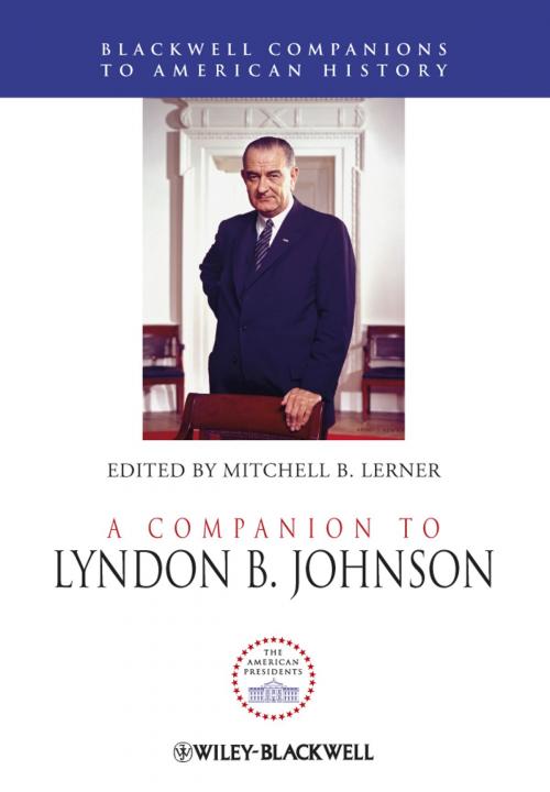 Cover of the book A Companion to Lyndon B. Johnson by , Wiley