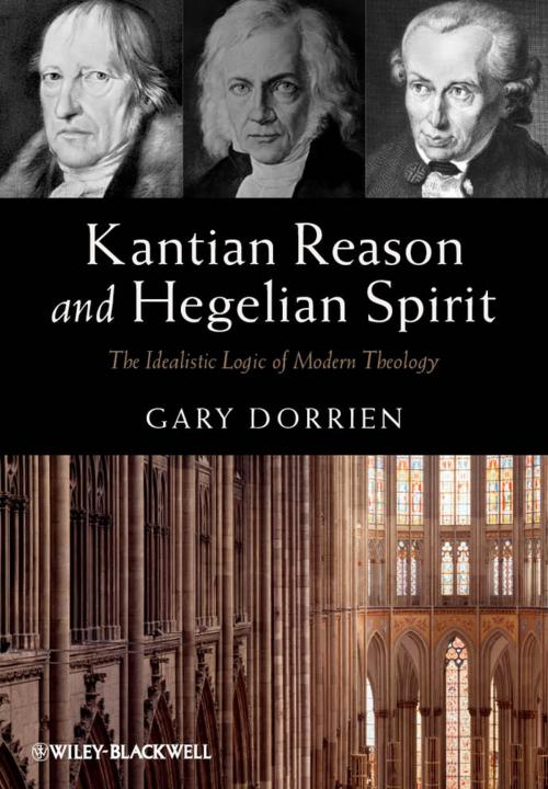 Cover of the book Kantian Reason and Hegelian Spirit by Gary Dorrien, Wiley