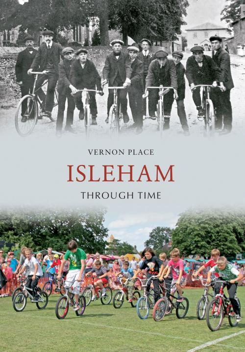 Cover of the book Isleham Through Time by Vernon Place, Amberley Publishing