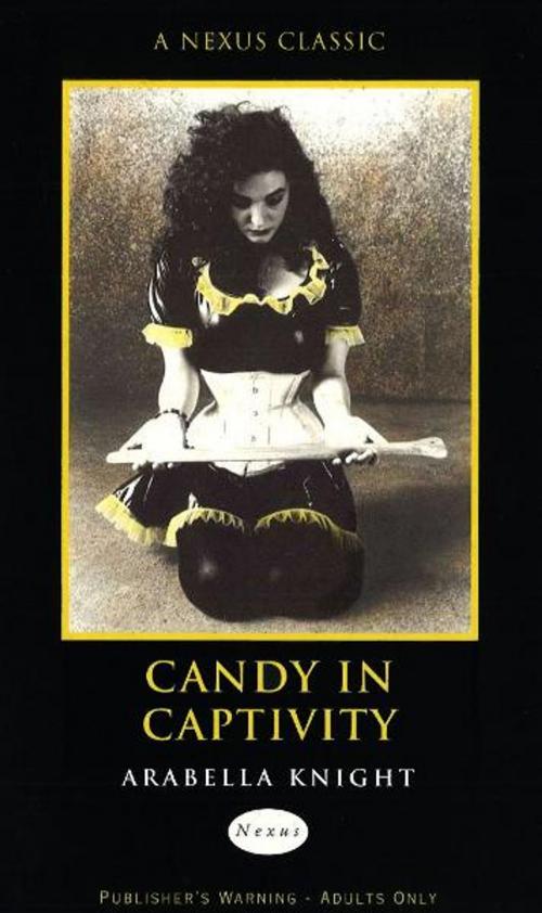 Cover of the book Candy in Captivity by Arabella Knight, Ebury Publishing