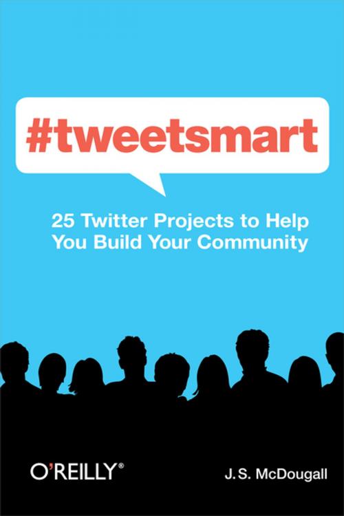 Cover of the book #tweetsmart by J. S. McDougall, O'Reilly Media