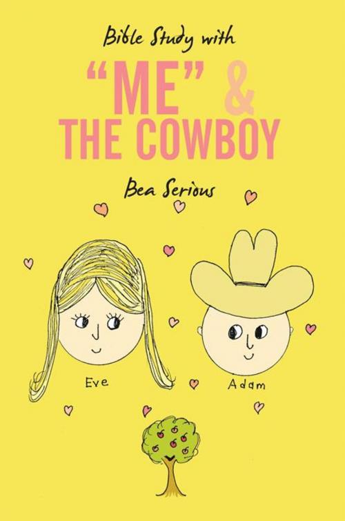 Cover of the book Bible Study with "Me" and the Cowboy by Bea Serious, WestBow Press