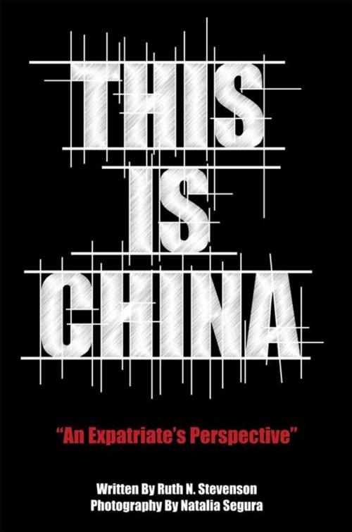 Cover of the book This Is China by Ruth N. Stevenson, WestBow Press