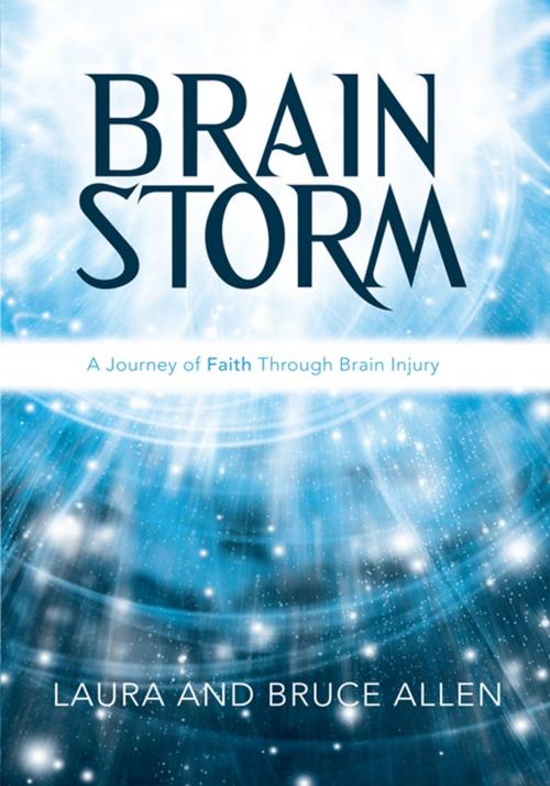 Cover of the book Brain Storm: a Journey of Faith Through Brain Injury by Laura Allen, Bruce Allen, WestBow Press