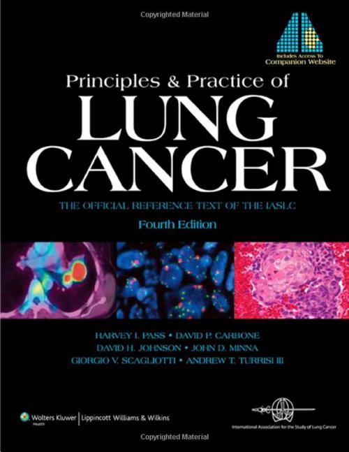 Cover of the book Principles and Practice of Lung Cancer by Harvey I. Pass, David P. Carbone, David H. Johnson, John D. Minna, Giorgio V. Scagliotti, Andrew T. Turrisi, Wolters Kluwer Health